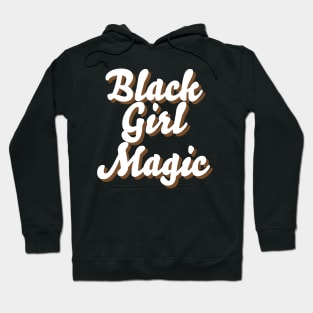 BLACK GIRL MAGIC Hoodie